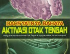 bahaya aktivasi otak tengah