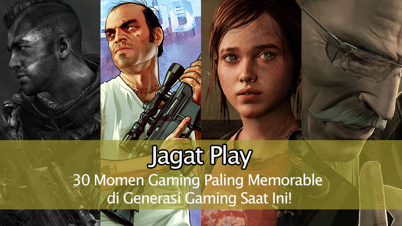 30 Momen Gaming Paling Memorable di Generasi Gaming Saat Ini