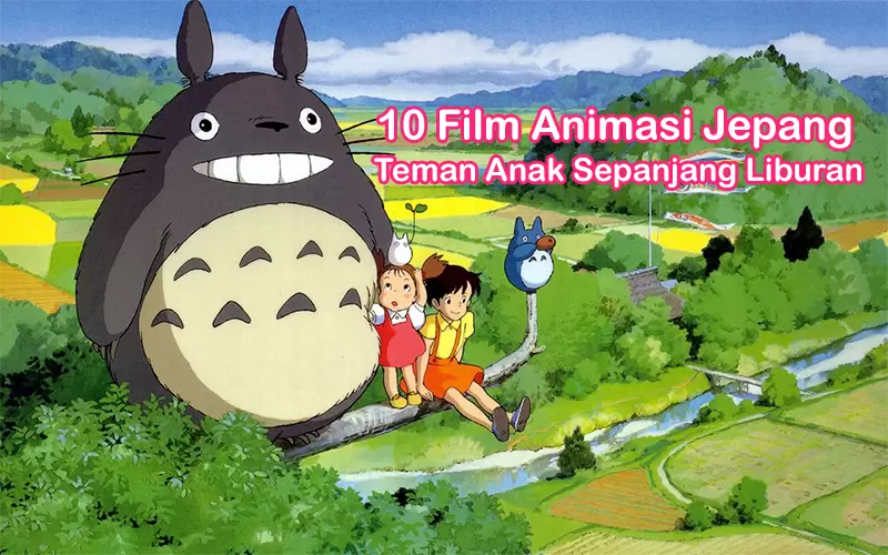 10 Film  Animasi  Jepang  Teman Anak Sepanjang Liburan 