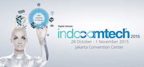 Direct Release: Indocomtech 2015 Sebarkan “Virus” Kemajuan Digital 1 indocomtech 2015