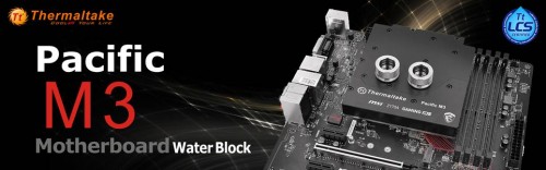 Direct Release: New Thermaltake Pacific M3 Motherboard Water Block Designed Exclusively for MSI with Tt LCS Certification 1 image008