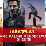 10 game paling mengecewakan di 2015