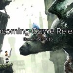Upcoming Game Release: Desember 2016 9 feat image tlg