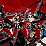 Upcoming Game Release: April 2017 12 persona 5 1