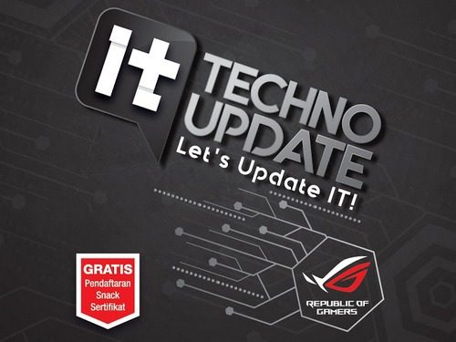 Techno Update ASUS ROG di Univ. Pancasila: Berkenalan dengan ROG Zephyrus 1 IT UPDATE_2017_ROG_POSTER