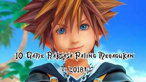 10 Game Raksasa Paling Meragukan di 2018! 1 feat image