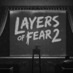Layers of Fear 2 Diumumkan 5 layers of fear 2