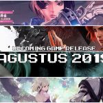 Upcoming Game Release: Agustus 2019 14 upcoming game release agustus 2019