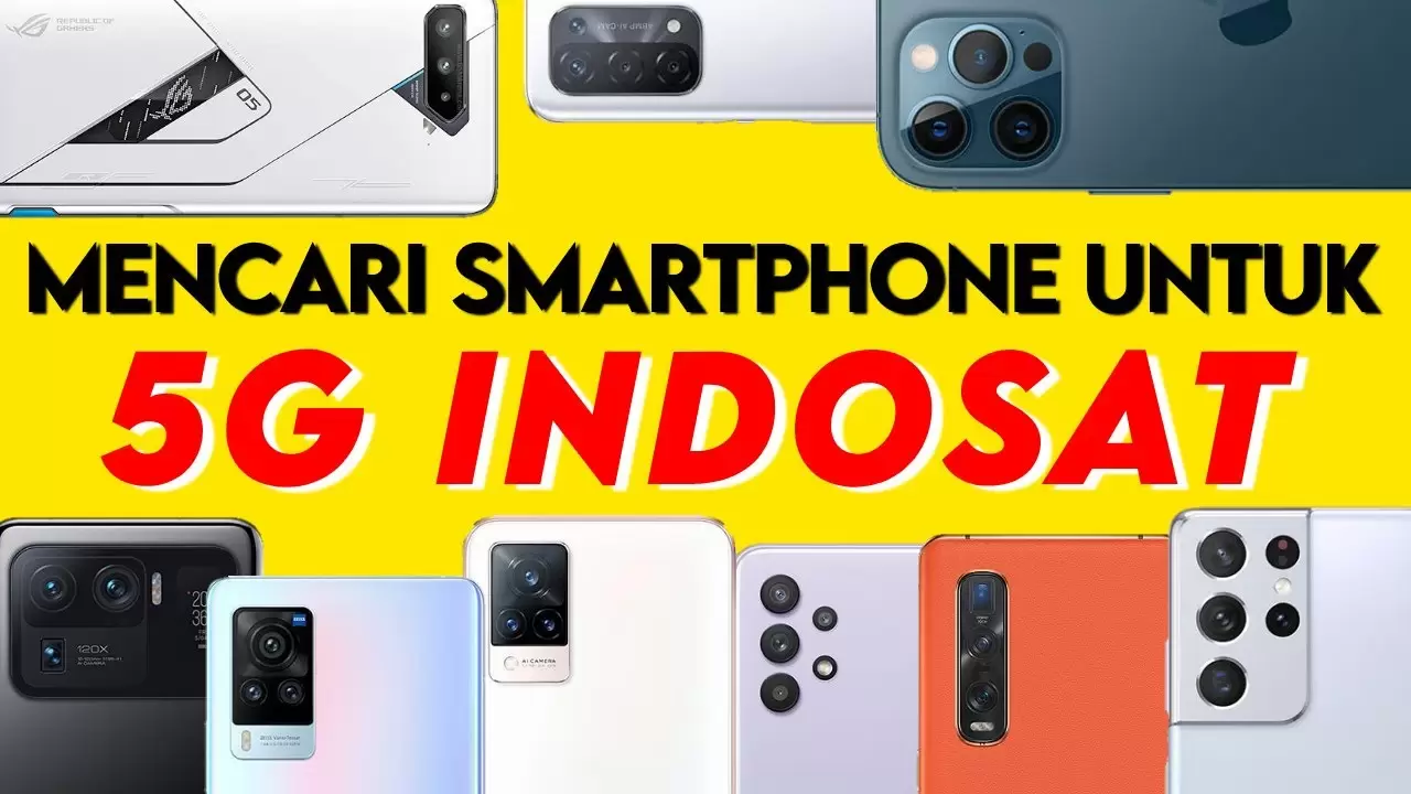 Video: Daftar Smartphone utk 5G Indosat – Band n1 2100 Mhz & n3 1800 MHz 53 smartphone 5G indosat