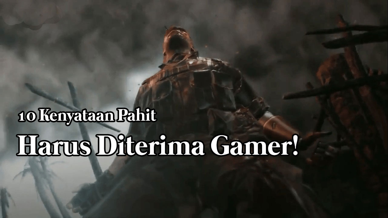 10 Kenyataan Pahit yang Harus Diterima Gamer! 4 04c689cdacbc7cb57838d8fdb7ccc1ee