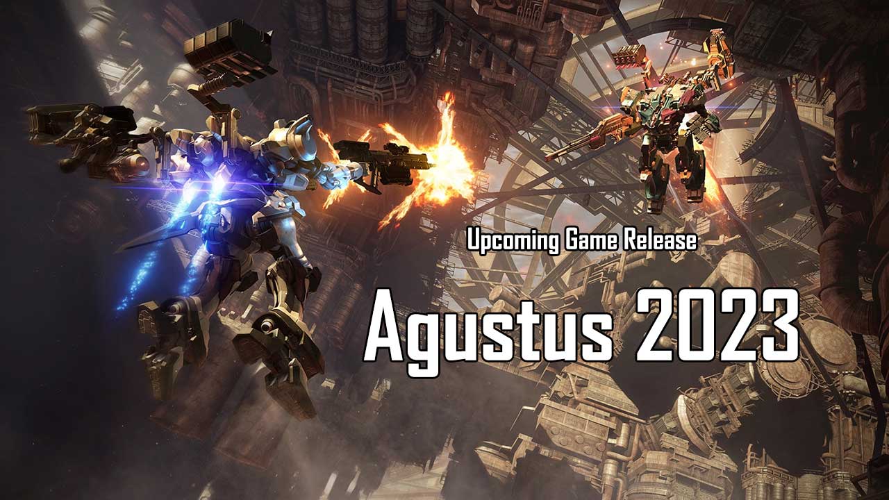 Upcoming Game Release: Agustus 2023 14 772d163d35bad961dae10a1b01c8aa68