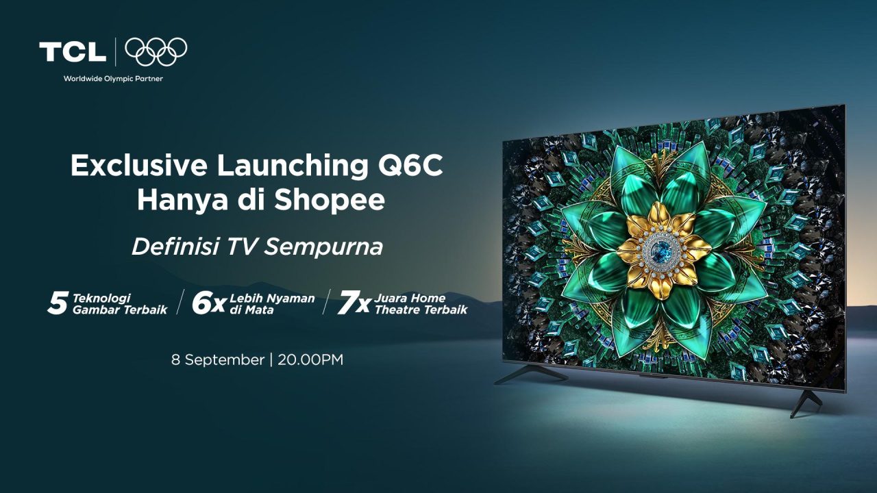 TCL Q6C Meluncur di Indonesia, Smart TV QD-Mini LED Harga Terjangkau 2 Fitur Unggulan TCl Q6C