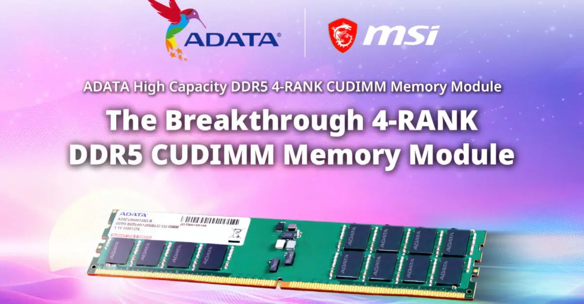 ADATA dan MSI Garap RAM DDR5 CUDIMM 128GB untuk PC Desktop 2 ADATA MSI DDR5 CUDIMM 4-Rank 256GB